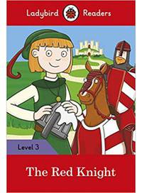 The Red Knight – Ladybird Readers. Level 3 + downloadable audio