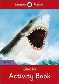 Sharks Activity Book – Ladybird Readers. Level 3