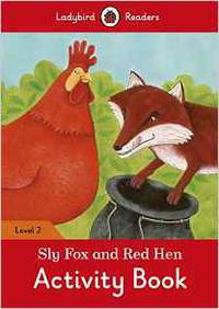 Sly Fox and Red Hen Activity Book – Ladybird Readers. Level 2 + downloadable audio