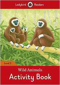 Wild Animals – Ladybird Readers. Level 2 + downloadable audio