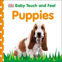 Baby Touch and Feel Puppies. Board book