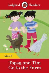 Topsy and Tim. Go to the Farm + downloadable audio. Level 1