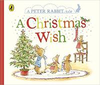 A Peter Rabbit Tale. A Christmas Wish
