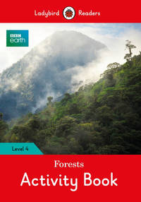BBC Earth. Forests Activity Book. Level 4