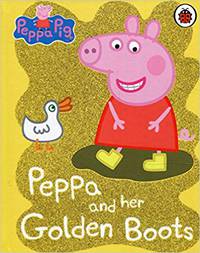 Peppa Pig: Peppa and her Golden Boots (board book)