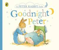 Peter Rabbit Tales. Goodnight Peter