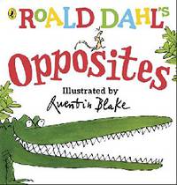 Roald Dahl’s Opposites (Lift-the-Flap Board Book)