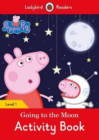 Peppa Pig. Going to the Moon. Activity Book
