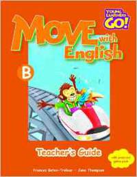 Move with English: Teacher's Guide B