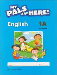 My Pals Are Here! English: Workbook 1A