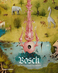 Bosch. The 5th Centenary Exhibition