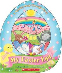My Easter Egg. A Sparkly Peek-Through Story
