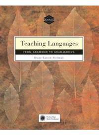 Teaching Languages: From Grammar to Grammaring