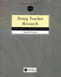 Doing Teacher Research. From Inquiry to Understanding