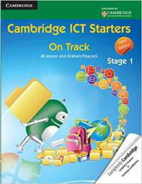 Cambridge ICT Starters: On Track. Stage 1