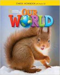 Our World Starter: Workbook (+ CD-ROM)
