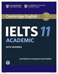 Cambridge IELTS 11 Academic Student's Book with Answers with Audio (Downloadable audio). Authentic Examination Papers (IELTS Practice Tests)