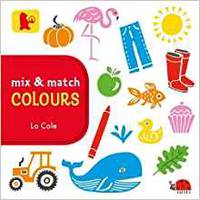 Mix and Match - Colours. Board book