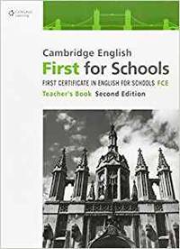 Cambridge English First for Schools. Teacher's Book