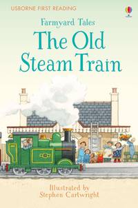 Farmyard Tales. The Old Steam Train