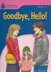 Goodbye, Hello!