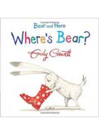 Bear and Hare: Where's Bear? Board book
