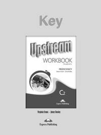 Upstream. C2. Proficiency. Workbook Key. Ответы к рабочей тетради