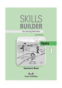 Skills Builder for Young Learners. Flyers 1. Teacher's Book