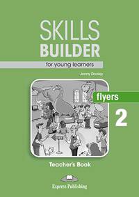Skills Builder for Young Learners. Flyers 2. Teacher's Book