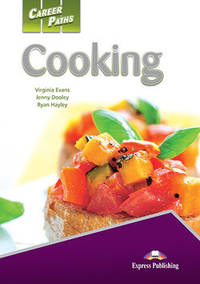 Career Paths: Cooking. Student's Book with DigiBooks Application (Includes Audio & Video)