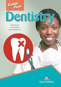 Career Paths: Dentistry. Student's Book with Digibook Application (Includes Audio & Video)