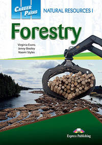 Career Paths: Natural Resources 1 Forestry. Student's Book with Digibooks Application (Includes Audio & Video)