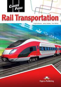 Career Paths: Rail Transportation. Student's Book with DigiBooks Application (Includes Audio & Video)