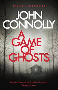 A Game of Ghosts: A Charlie Parker Thriller