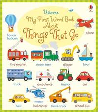 My First Word Book About Things that go. Board book