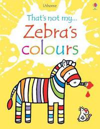 Zebra's Colours (board book)