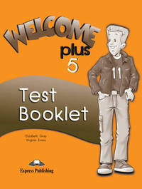 Welcome Plus 5. Test Booklet