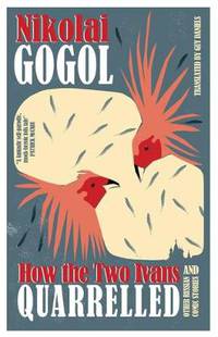 How the Two Ivans Quarrelled and Other Russian Comic Stories