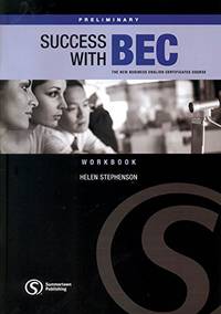 Success with BEC. The New Business English Certificates. Preliminary. Workbook