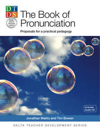 The Pronununciation Book. Proposals for a Practical Pedagogy (+ CD-ROM)