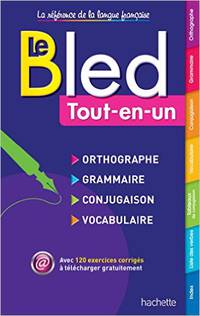 Le BLED Tout-en-Un - orthographe grammaire conjugaison vocabulaire