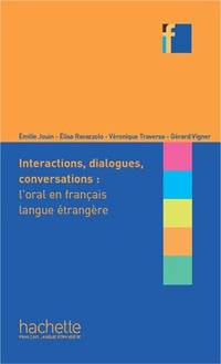 Interactions, dialogues, conversations. L'oral en français langue etrangere