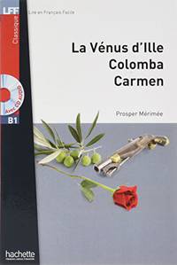 La Vénus d'Ille, Carmen, Colomba + CD audio MP3 (+ CD-ROM)