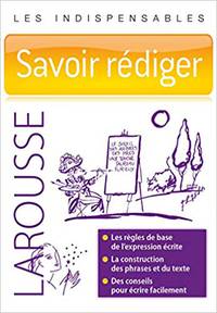 Savoir rédiger. Les indispensables