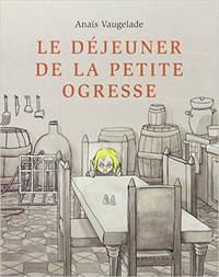 Le Dejeuner De LA Petite Ogresse