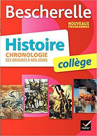 Bescherelle Histoire collège: chronologie des origines à nos jours - Nouveau programme