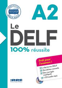 Le DELF. 100% réussite. A2 (+ Audio CD)