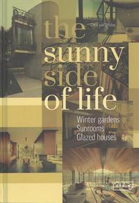 The Sunny Side of Life. Winter gardens, Sunrooms, Greenhouses