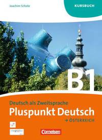 Pluspunkt Deutsch. Der Integrationskurs Deutsch als Zweitsprache. B1 Gesamtband Kursbuch