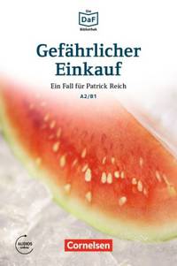 Gefaehrlicher Einkauf. A2/B1. Lektüre mit MP3-Audio als Download